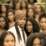Turbulence – One Woman For The King