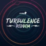 Turbulence Riddim (2021) – Precision Productions