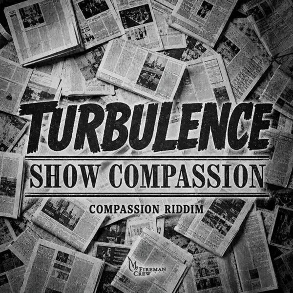 Turbulence - Show Compassion Turbulence - Show Compassion