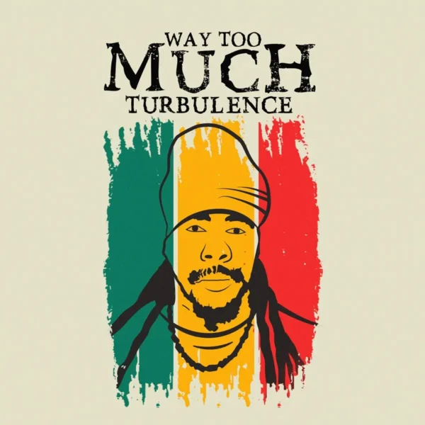 Turbulence - Way Too Much