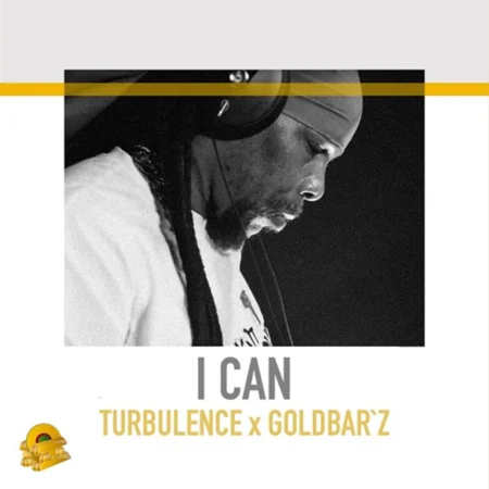 Turbulence X Goldbar’z - I Can