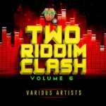 Two Riddim Clash Volume 6 (2024) – Heavy Beat Records