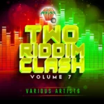 Two Riddim Clash Volume Seven (2024) – Heavy Beat Records