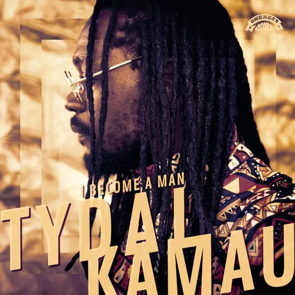 tydal kamau - i become a man