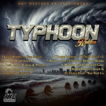 Typhoon Riddim – Any Weather Entertainment Music Typhoon Riddim - Any Weather Entertainment Music
