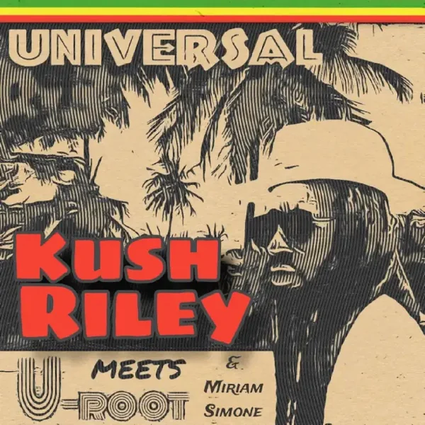 U-root Ft. Kush Riley & Miriam Simone - Universal