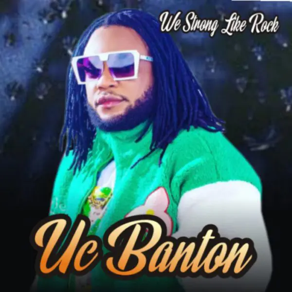 uc banton - we strong like rock