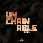 Unchainable Riddim – Xpert Productions
