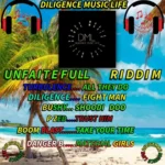 Unfaitefull Riddim – Diligence Music Life