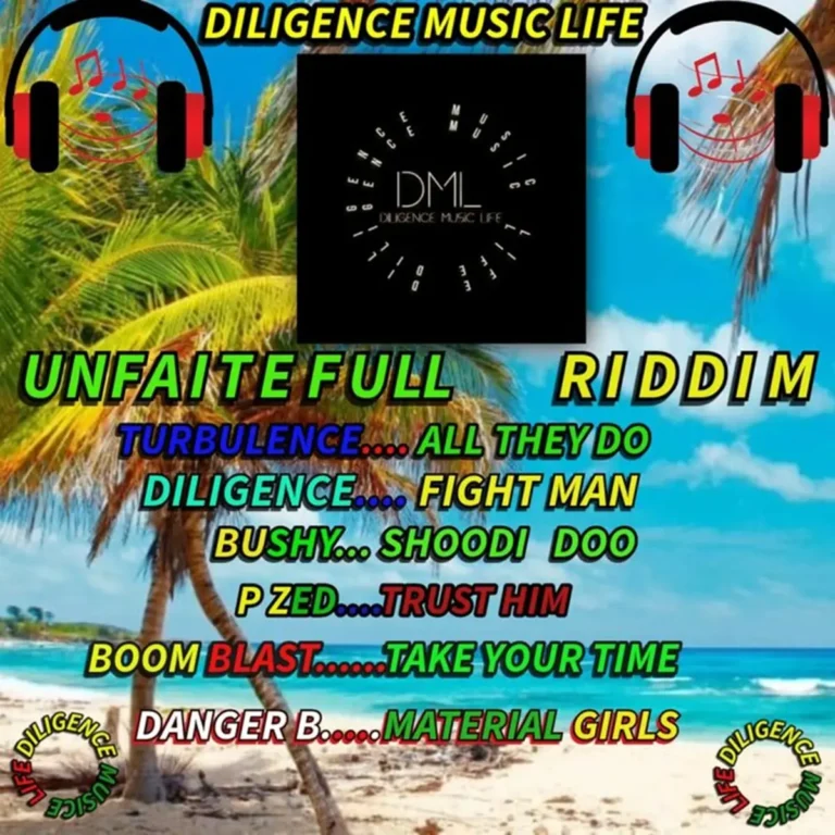 Unfaitefull Riddim - Diligence Music Life