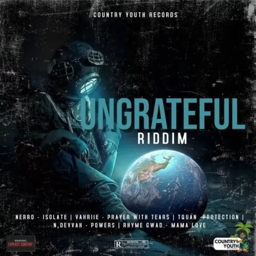ungrateful riddim - country youth records