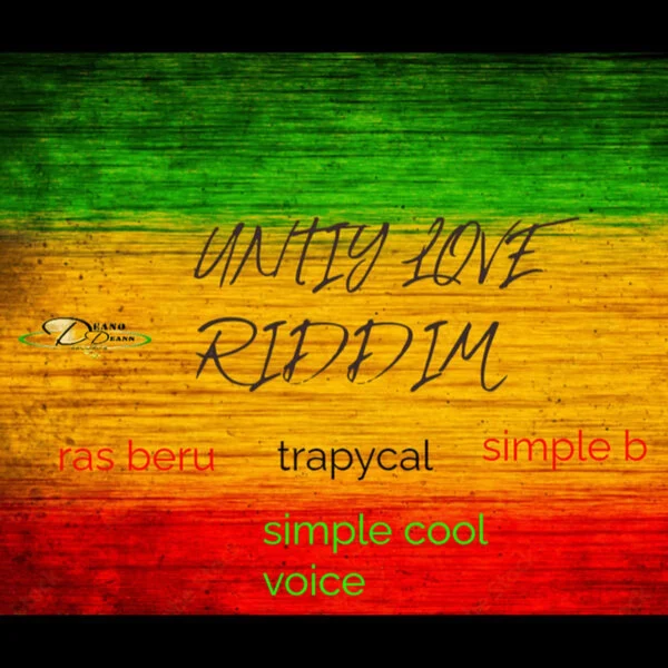 Unity Love Riddim - Deano Deann Records