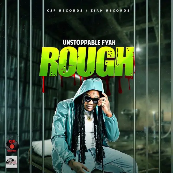 unstoppable fyah - rough