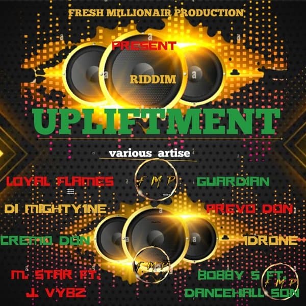 Upliftment Riddim - Fresh Millionair Production