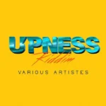 Upness Riddim (2023) – Hassana K. Productions