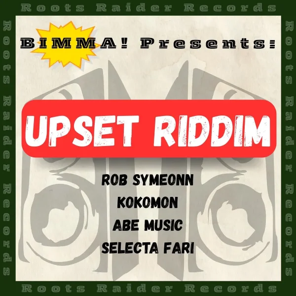 Upset Riddim - Roots Raider Records Upset Riddim - Roots Raider Records
