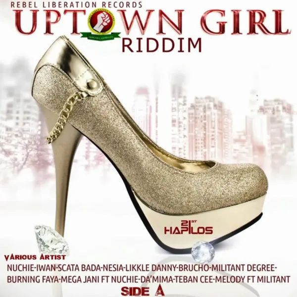 Uptown Gyal Riddim (Side A) - Rebel Liberation Records
