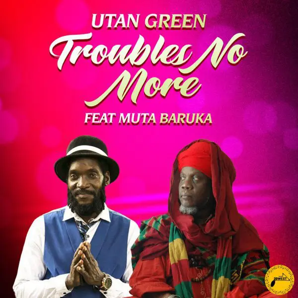 utan green feat. mutabaruka - troubles no more