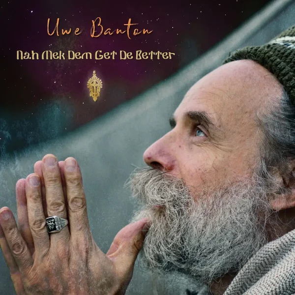Uwe Banton - Nah Mek Dem Get De Better