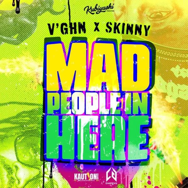 V'ghn X Skinny Fabulous - Mad People In Here