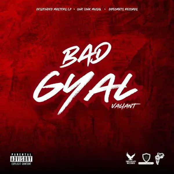 valiant - bad gyal