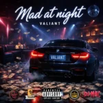 Valiant – Mad At Night