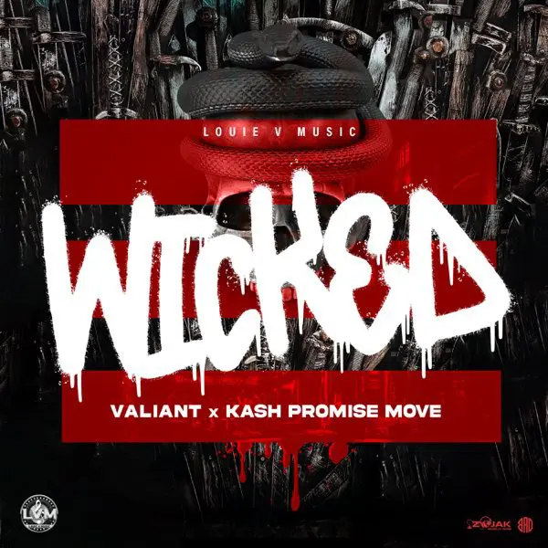 valiant, kash promise move & louie vito - wicked