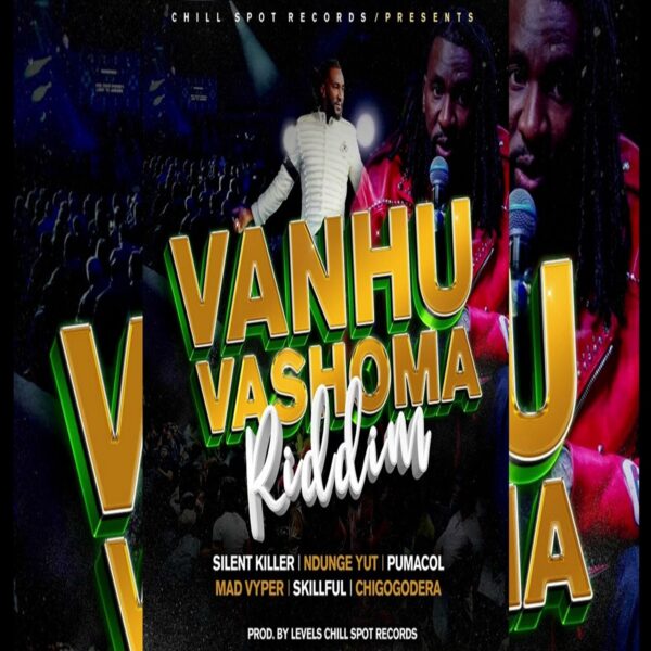 Vanhu Vashoma Riddim – Chillspot Records Vanhu Vashoma Riddim - Chillspot Records
