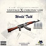 Vantage-G-Boss-Chronic-Law-World-Talk