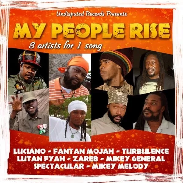 luciano, fantan mojah, turbulence, lutan fyah, zareb, mikey general, spectacular and mikey melody -  my people rise