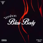 Vershon – Bless Body