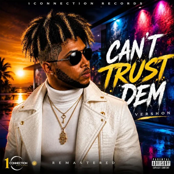 Vershon - Can't Trust Dem Vershon - Can't Trust Dem