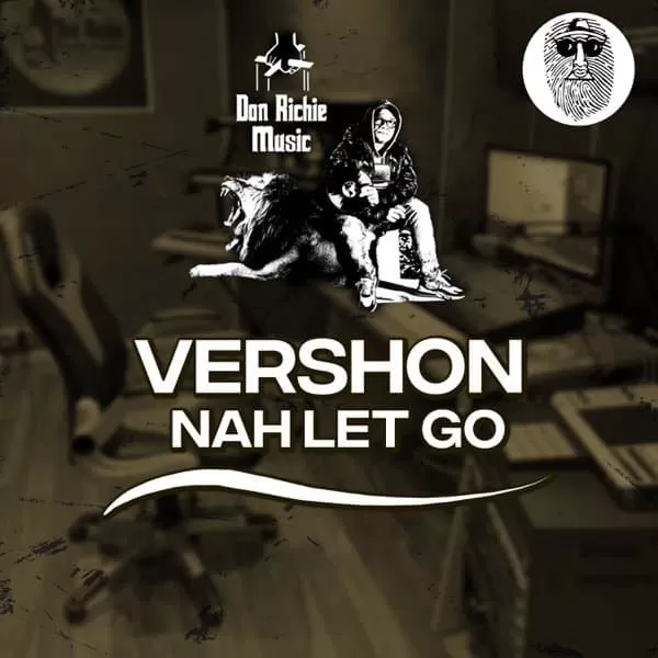 vershon - nah let go