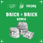 V’ghn x Dj Puffy x TeeJay – Brick By Brick Remix