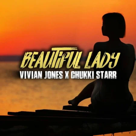 Vivian Jones X Chukki Starr - Beautiful Lady