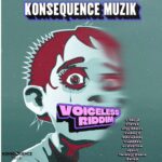 Voiceless Riddim – Konsequence Muzik
