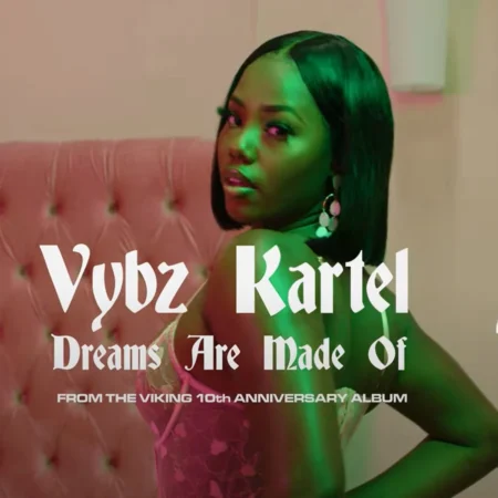 Vybz Kartel - Dreams Are Made Of