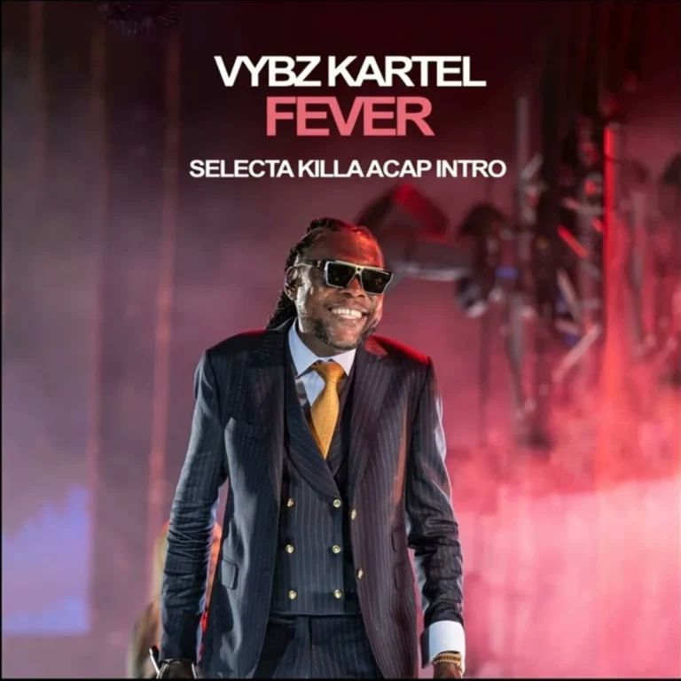 Vybz Kartel – Fever (Selecta Killa Acap Intro) Vybz Kartel - Fever (selecta Killa Acap Intro)