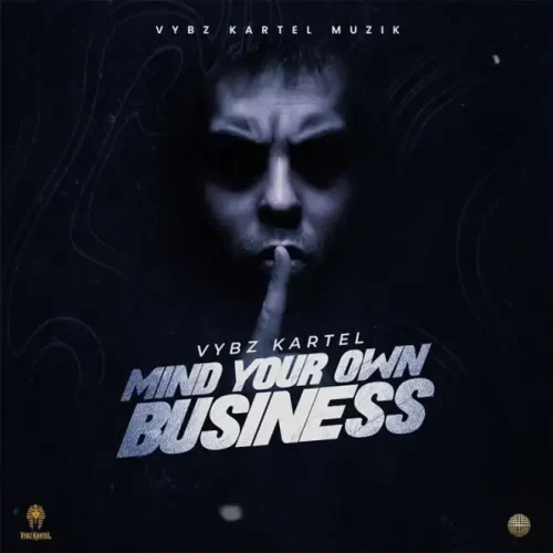 vybz-kartel-mind-your-own-business-500x500