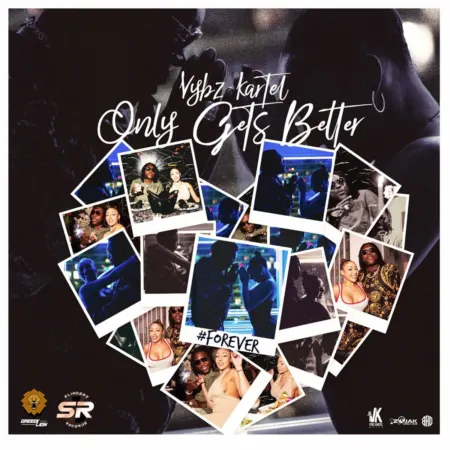 Vybz Kartel - Only Gets Better (Forever)