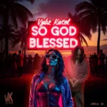 Vybz Kartel – So God Blessed