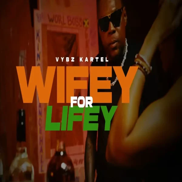 Vybz Kartel - Wifey For Lifey