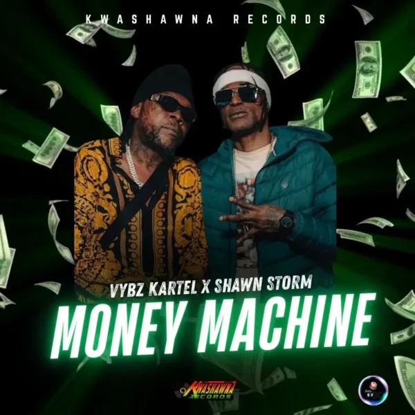 Vybz Kartel X Shawn Storm - Money Machine