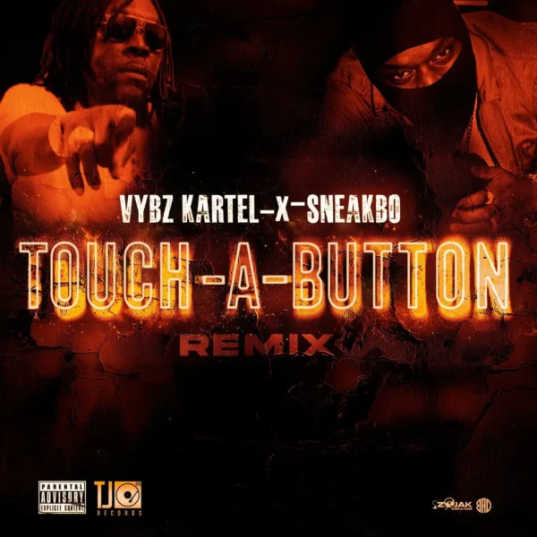 Vybz Kartel X Sneakbo - Touch A Button (Remix)