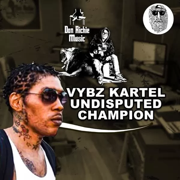 vybz kartel, don richie music & mark topsecret - undisputed champion