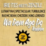 Wa Dem Ago Do Riddim – Irie Ites