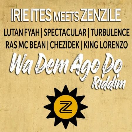 Wa Dem Ago Do Riddim - Irie Ites