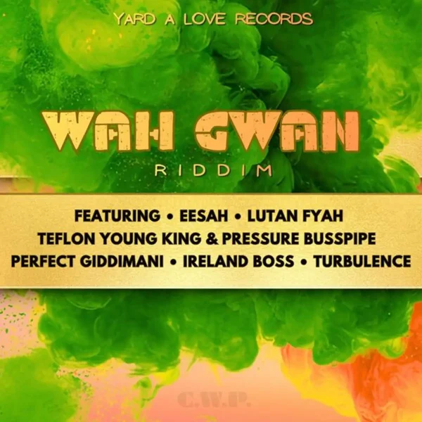 Wah Gwan Riddim - Yard A Love Records
