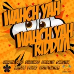 Wahch Yah Wahch Yah Riddim – Small Axe Entertainment