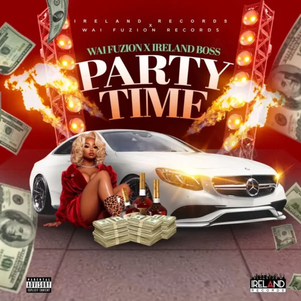 Wai Fuzion X Ireland Boss - Party Time